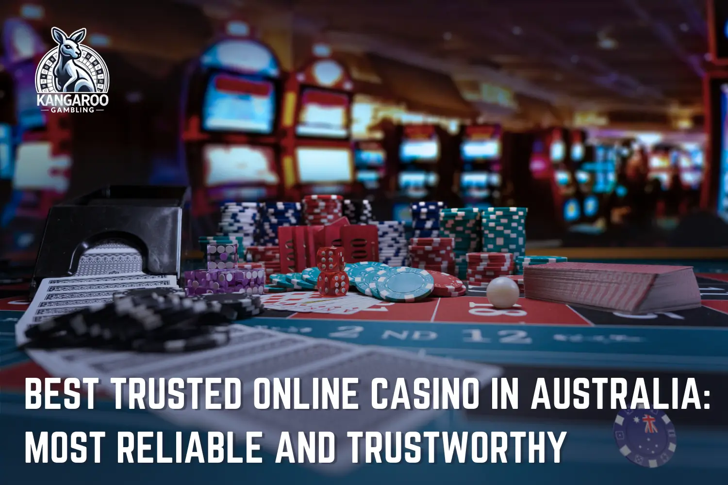 Australia’s Top Trusted Casino: Reliable and Credible Choices