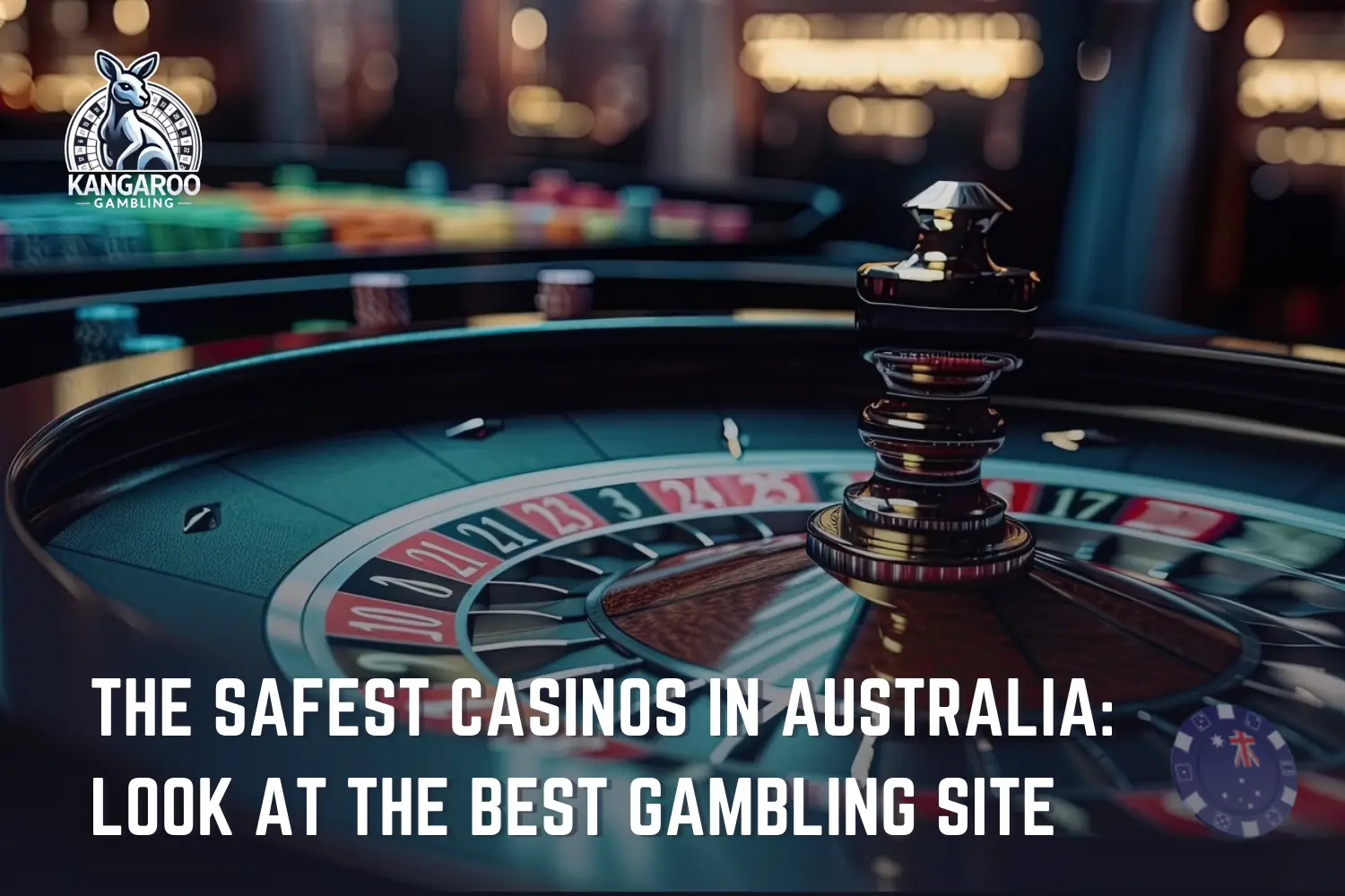 Australia’s Most Secure Casinos: Find the Best Gambling Sites