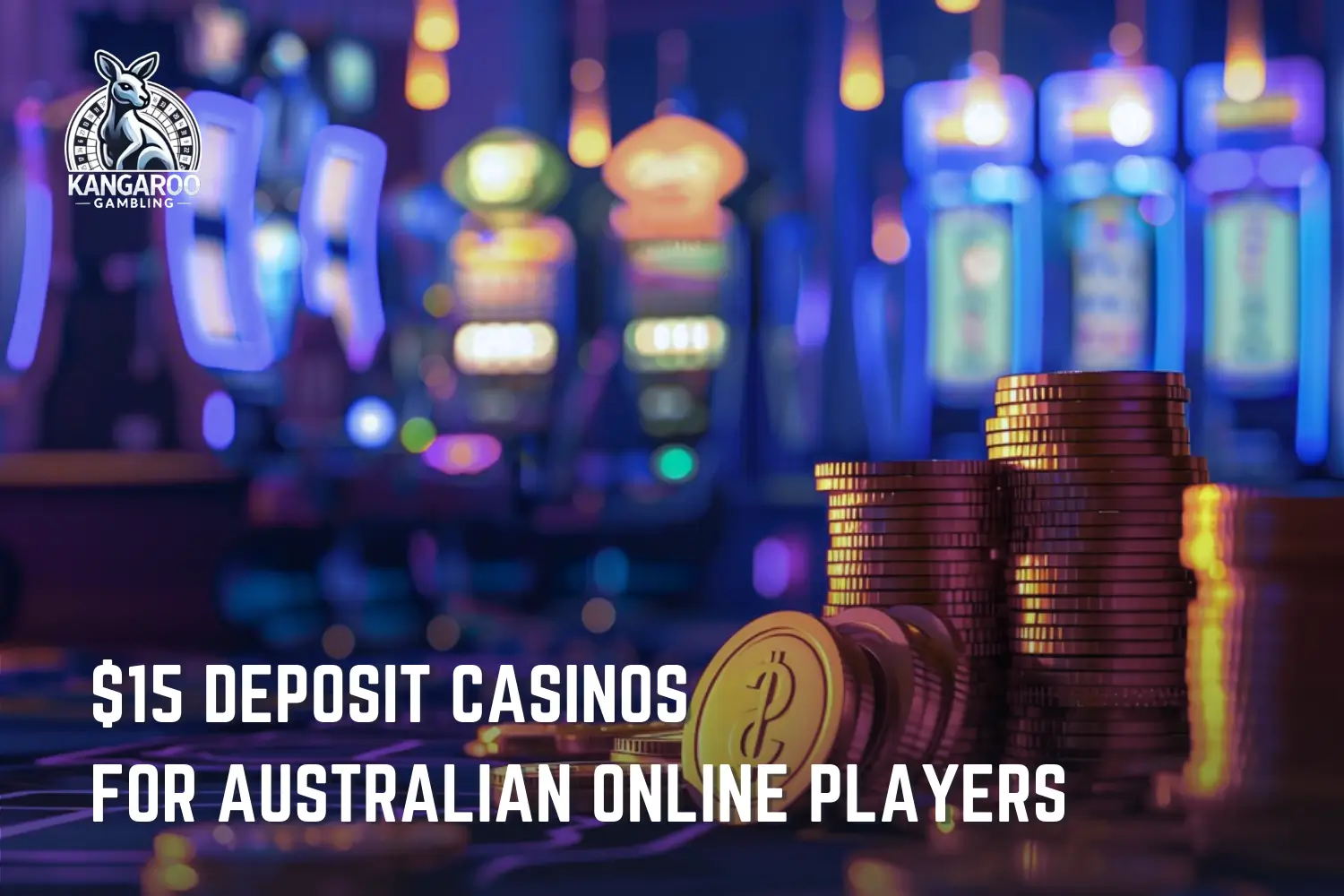 Best $15 Deposit Casinos in Australia